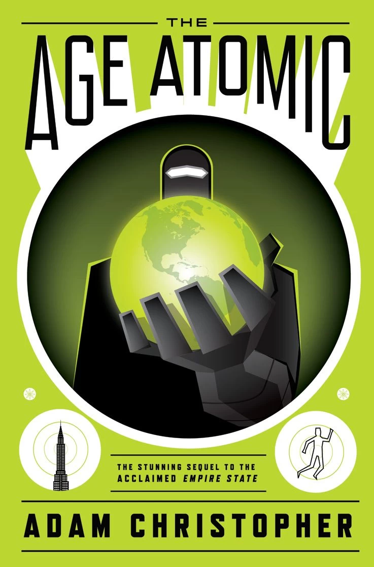 The Age Atomic (Empire State #2) by Adam Christopher