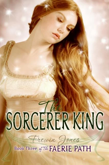 The Sorcerer King (The Faerie Path #3) by Frewin Jones