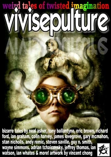 Vivisepulture: Weird Tales of Twisted Imagination by Andy Remic, Wayne Simmons