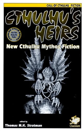 Cthulhu's Heirs (Call of Cthulhu Fiction) by Thomas M. K. Stratman