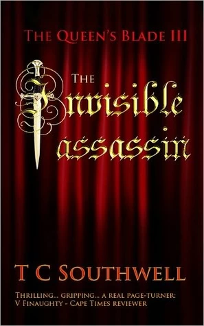Invisible Assassin (The Queen's Blade #3) by T. C. Southwell
