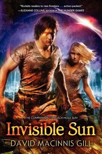 Invisible Sun (Durango #2) by David Macinnis Gill