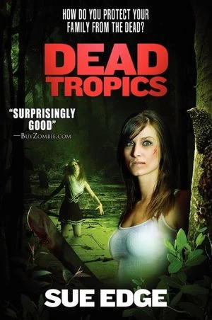 Dead Tropics by Sue Edge