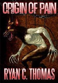 Origin of Pain by Ryan C. Thomas