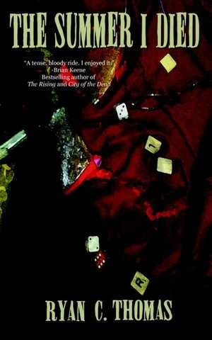 The Summer I Died by Ryan C. Thomas