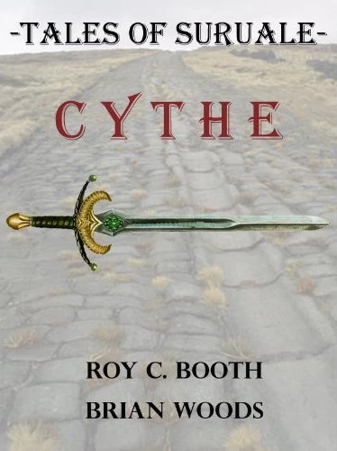 Cythe (Tales of Suruale #2) by Roy C. Booth, Brian Woods