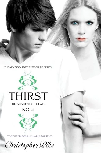 Thirst No. 4: The Shadow of Death (Thirst #4) by Christopher Pike
