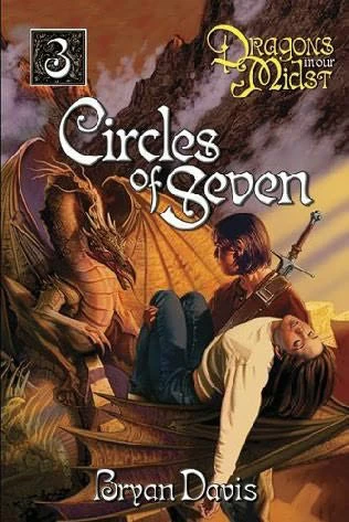 Circles of Seven (Dragons in our Midst #3) by Bryan Davis