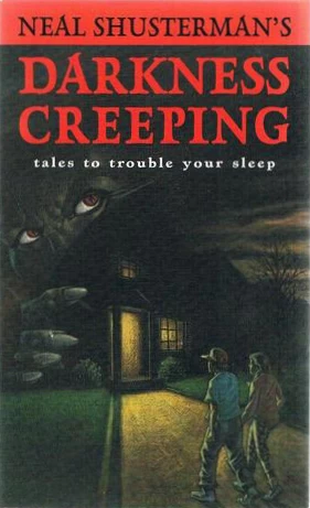 Tales to Trouble Your Sleep (Darkness Creeping #1) by Neal Shusterman