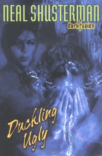 Duckling Ugly (Dark Fusion #3) by Neal Shusterman