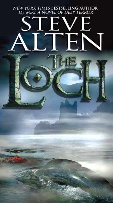 The Loch (The Loch #1) by Steve Alten