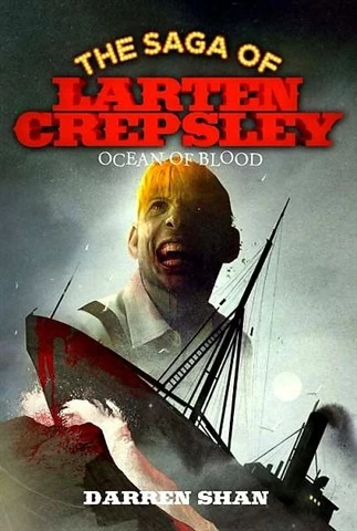 Ocean of Blood (The Saga of Larten Crepsley #2) by Darren Shan