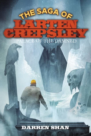 Palace of the Damned (The Saga of Larten Crepsley #3) by Darren Shan