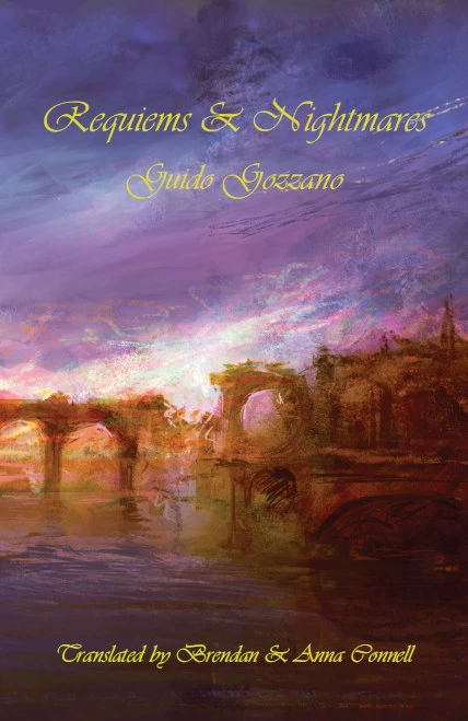 Requiems & Nightmares: Selected Short Fiction of Guido Gozzano by Guido Gozzano