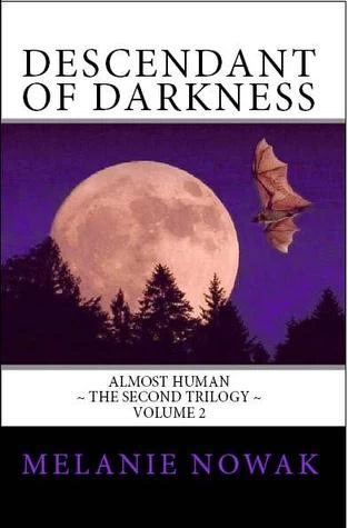 Descendant of Darkness (Almost Human: The Second Trilogy #2) by Melanie Nowak