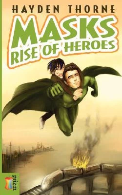Rise of Heroes (Masks #1) by Hayden Thorne
