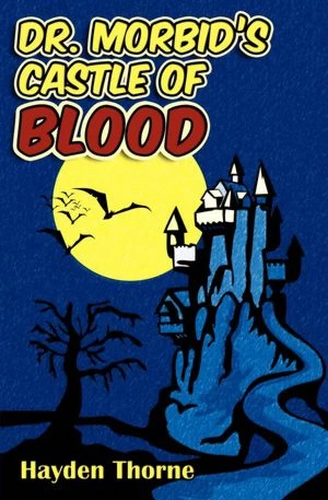 Dr. Morbid's Castle of Blood (Masks #6) by Hayden Thorne