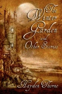 The Winter Garden and Other Stories by Hayden Thorne