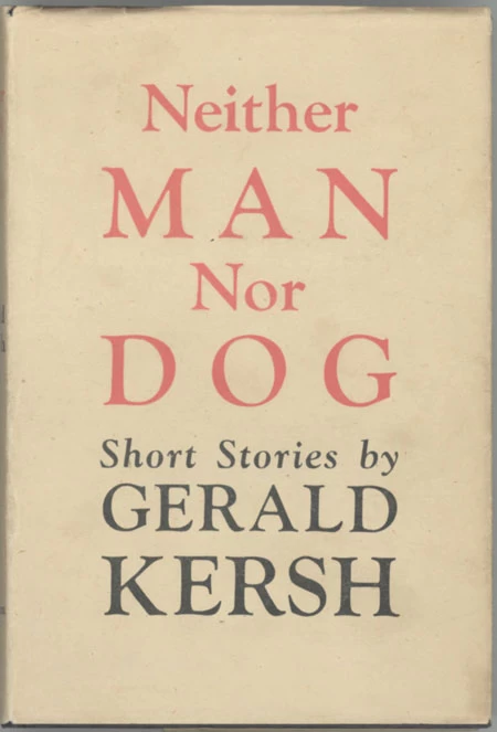 Neither Man Nor Dog: Short Stories by Gerald Kersh