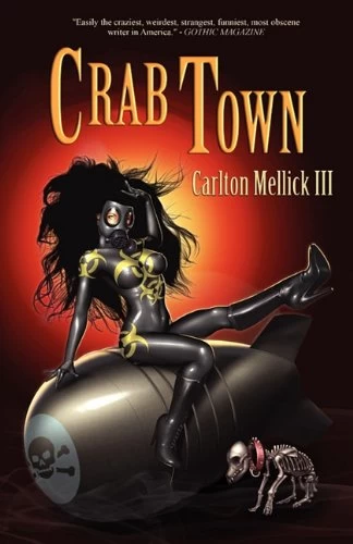 Crab Town by Carlton Mellick III
