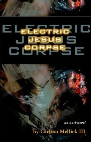 Electric Jesus Corpse by Carlton Mellick III