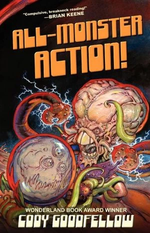 All-Monster Action! by Cody Goodfellow