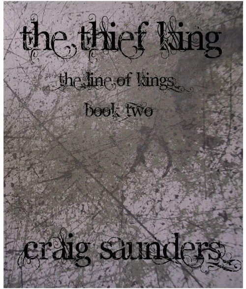 The Thief King (The Line of Kings #2) by Craig Saunders