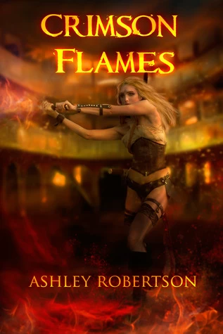Crimson Flames (The Crimson Series #2) by Ashley Robertson