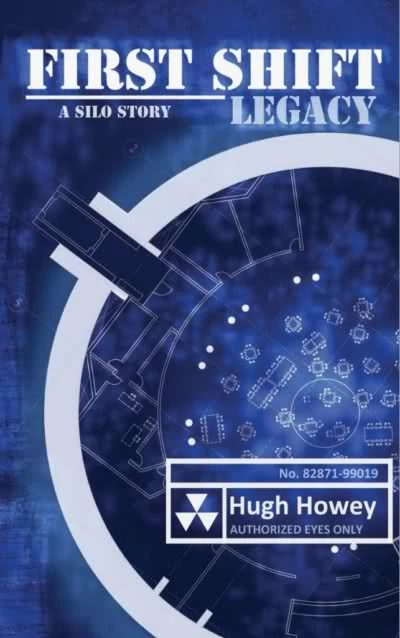 First Shift: Legacy (Shift #1) by Hugh Howey
