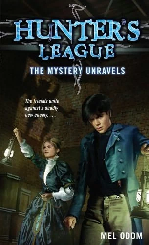 The Mystery Unravels (Hunter's League #2) by Mel Odom