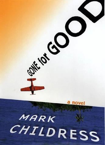 Gone for Good by Mark Childress