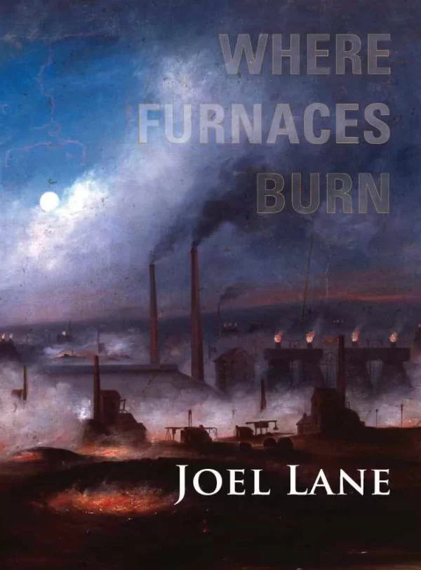 Where Furnaces Burn by Joel Lane
