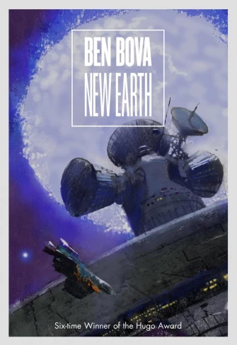 New Earth (The Grand Tour) by Ben Bova