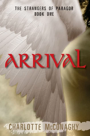 Arrival (The Strangers of Paragor #1) by Charlotte McConaghy