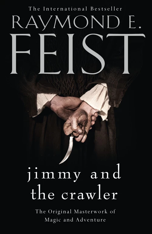 Jimmy and the Crawler (The Riftwar Legacy #4) by Raymond E. Feist