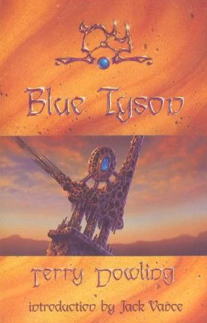Blue Tyson (The Adventures of Tom Rynosseros #2) by Terry Dowling