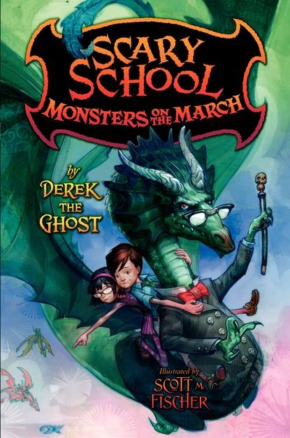 Monsters on the March (Scary School #2) by Derek the Ghost