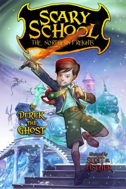 The Northern Frights (Scary School #3) by Derek the Ghost 