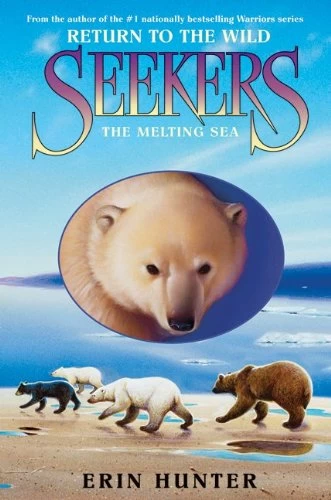 The Melting Sea (Seekers: Return to the Wild #2) by Erin Hunter
