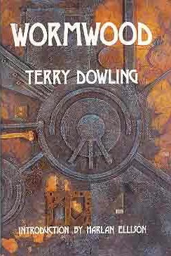 Wormwood by Terry Dowling
