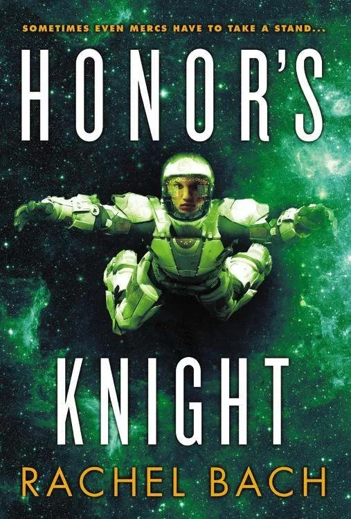 Honor's Knight (Paradox Series #2) by Rachel Aaron, Rachel Bach