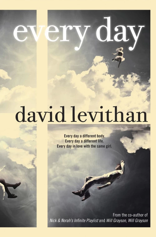 Every Day (Every Day #1) by David Levithan