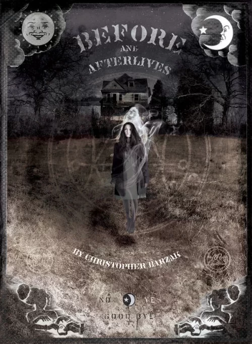 Before and Afterlives by Christopher Barzak