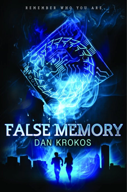 False Memory (False Memory #1) by Dan Krokos