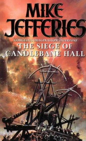 The Siege of Candlebane Hall (Loremasters of Elundium #7) by Mike Jefferies