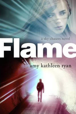 Flame (Sky Chasers #3) by Amy Kathleen Ryan