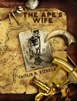 The Ape's Wife and Other Stories by Caitlín R. Kiernan