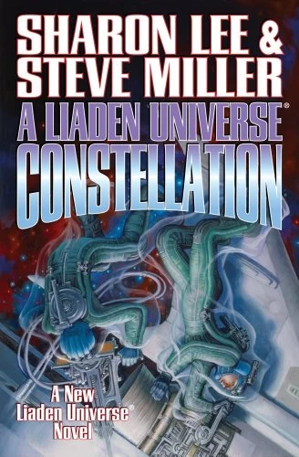 A Liaden Universe Constellation (A Liaden Universe Constellation #1) by Steve Miller, Sharon Lee