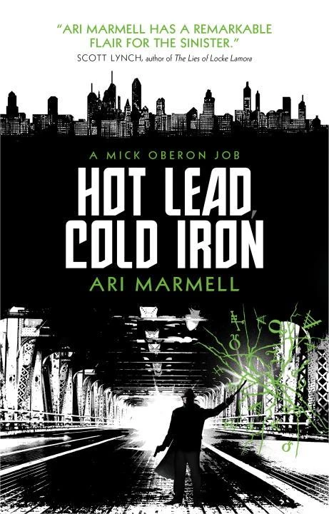 Hot Lead, Cold Iron (Mick Oberon #1) by Ari Marmell
