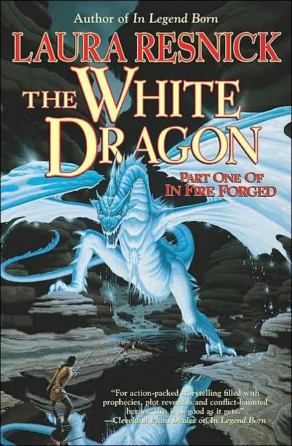 The White Dragon (In Fire Forged #1) by Laura Resnick